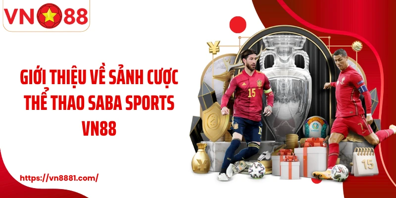 Giới thiệu về sảnh cược thể thao Saba Sports VN88