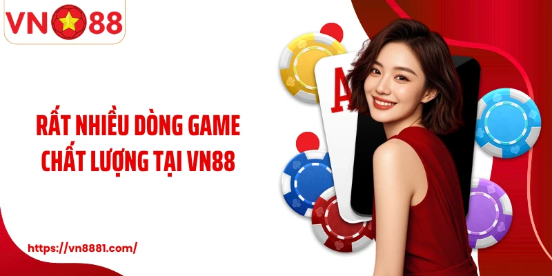 Rất nhiều dòng game chất lượng tại VN88